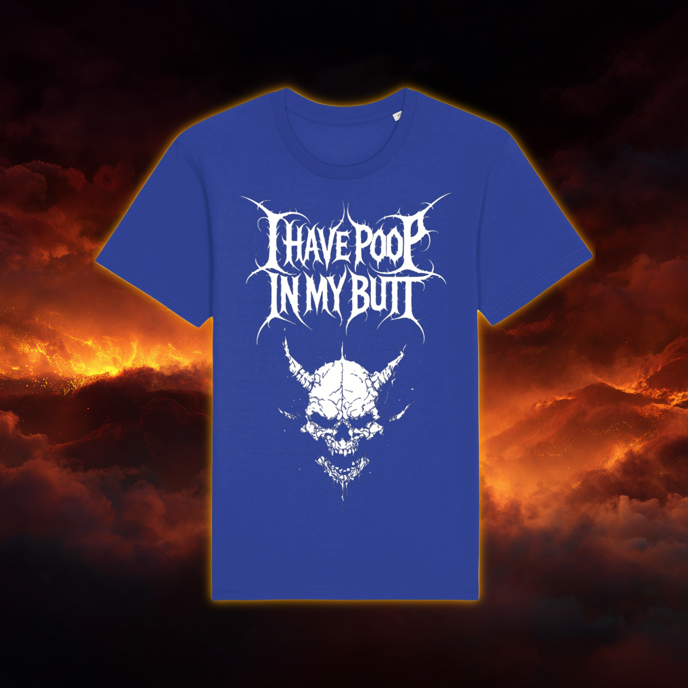 I Have Poop In My Butt T-Shirt