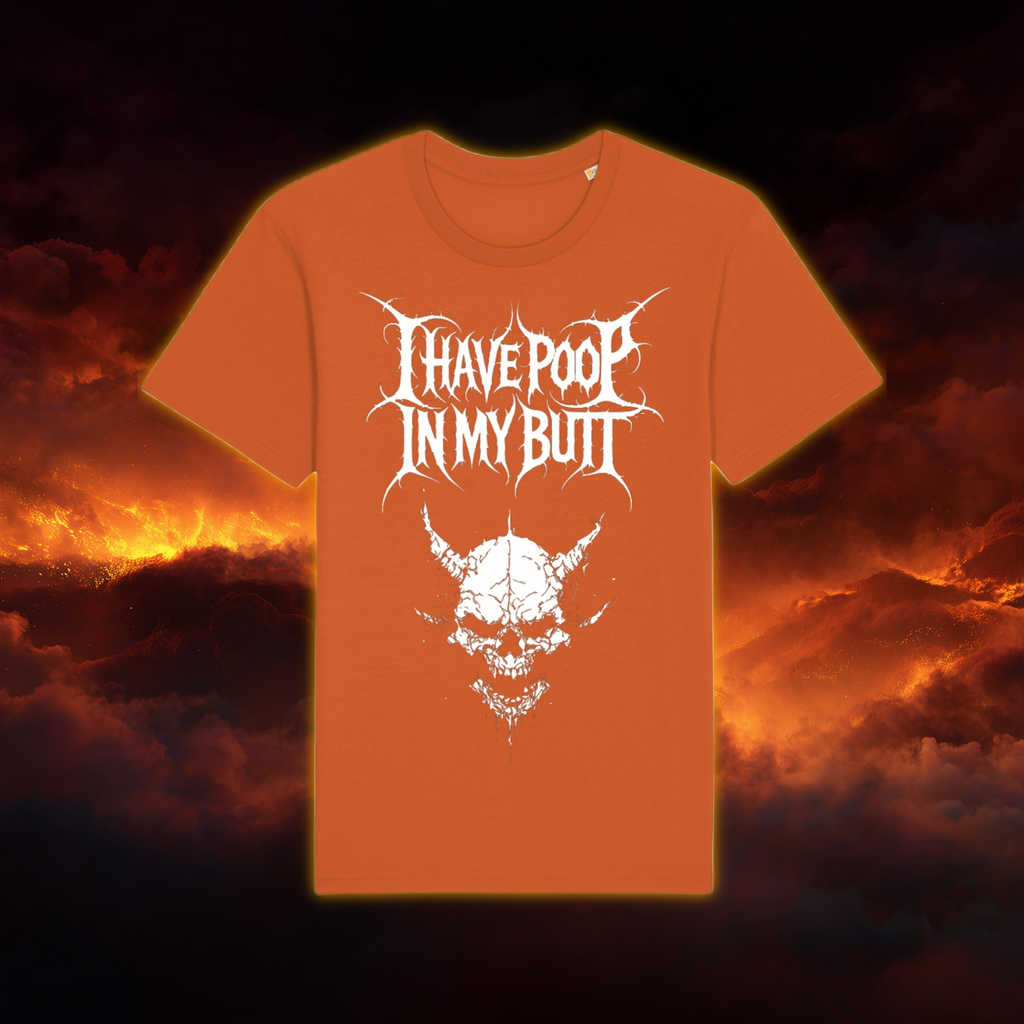 I Have Poop In My Butt T-Shirt