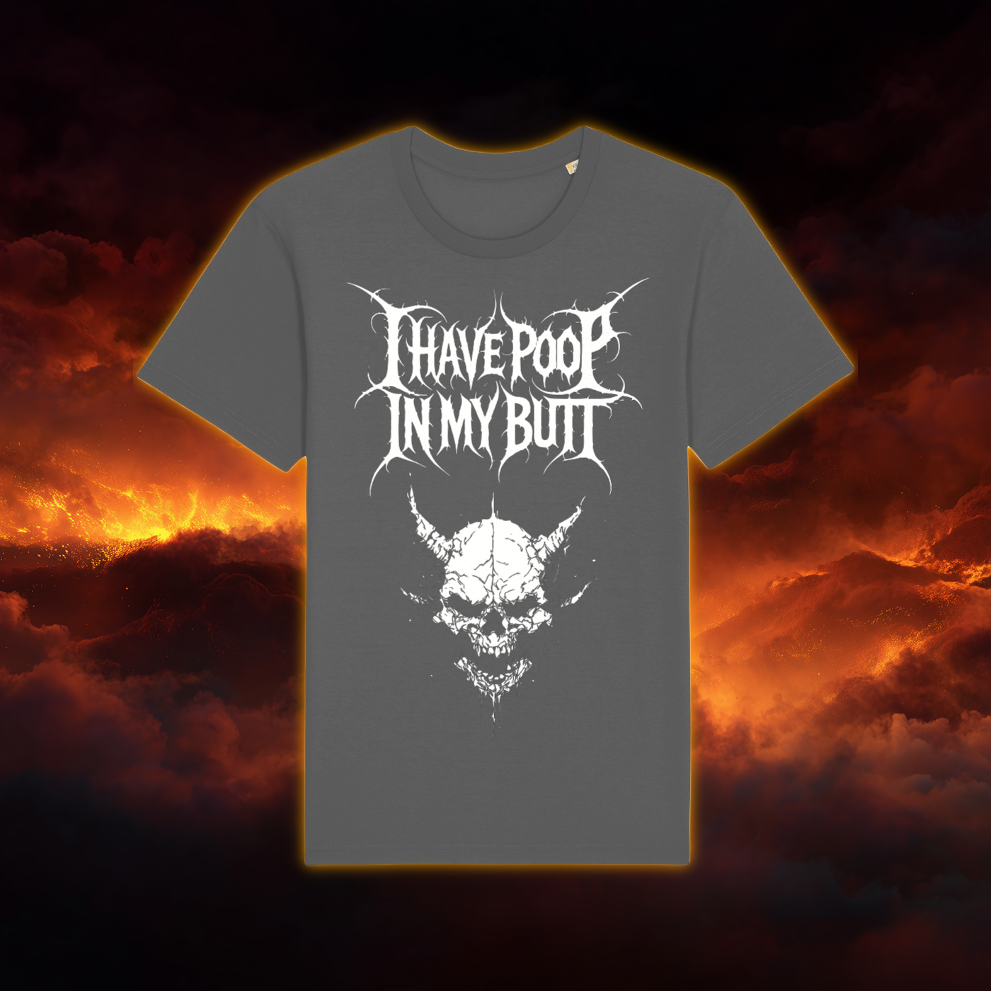 I Have Poop In My Butt T-Shirt