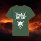 I Have Poop In My Butt T-Shirt